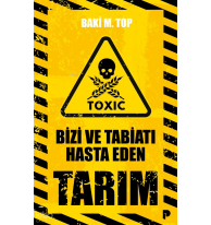 Bizi ve Tabiatı Hasta Eden Tarım