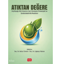 Atıktan Değere;Zeytinyağı Atık Sularının Sürdürülebilir Yönetimi