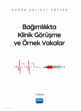 Bağımlılıkta Klinik Görüşme ve Örnek Vakalar