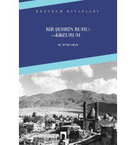 Bir Şehrin Ruhu: Erzurum