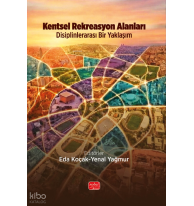Kentsel Rekreasyon Alanları;Disiplinlerarası Bir Yaklaşım