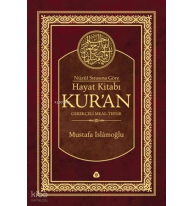 Nüzûl Sırasına Göre Hayat Kitabı Kur'an; Gerekçeli Meal