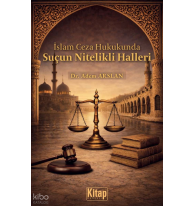 İslam Ceza Hukukunda Suçun Nitelikli Halleri