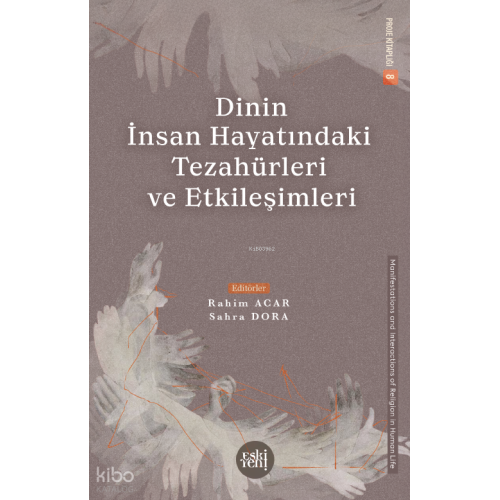 Dinin İnsan Hayatındaki Tezahürleri ve Etkileşimleri