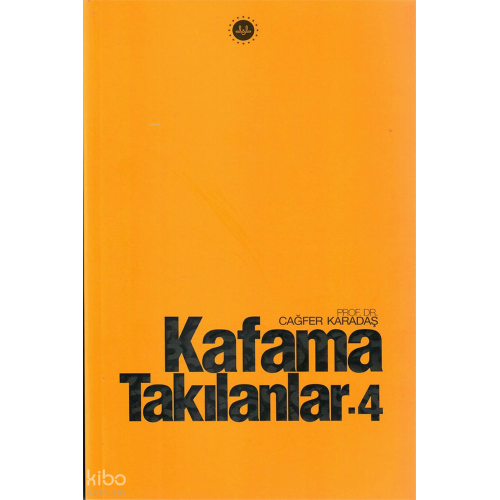 Kafama Takılanlar 4