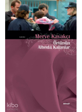 Örtünün Altında Kalanlar