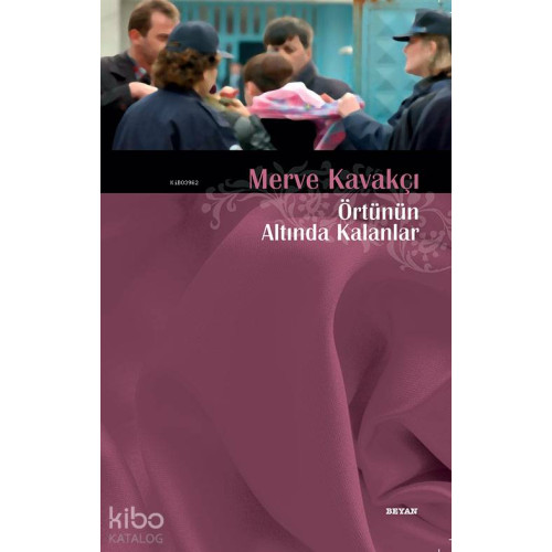 Örtünün Altında Kalanlar