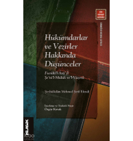 Hükümdarlar ve Vezirler Hakkında Düşünceler;Fusûlü’l-Ârâ’ fî Şe’ni’l-Mülûk ve’l-Vüzerâ