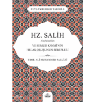 Hz. Salih Aleyhisselam  ve Semud Kavmi’nin Helak Oluşunun Sebepleri;Peygamberler Tarihi 4