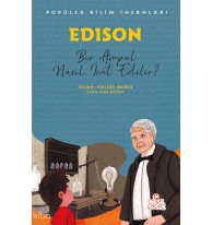 Edison - Bir Ampul Nasıl İcat Edilir?;Popüler Bilim İnsanları