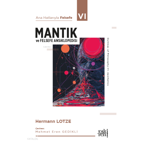 Ana Hatlarıyla Felsefe VI - Mantık ve Felsefe Ansiklopedisi