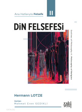 Ana Hatlarıyla Felsefe II - Din Felsefesi