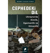 Cephedeki Dil;Ukrayna’da Kimlik, Egemenlik ve Güvenlik