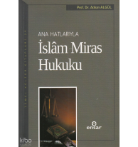 Ana Hatlarıyla İslam Miras Hukuku
