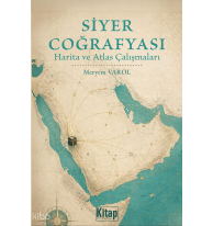 Siyer Coğrafyası ; Harita ve Atlas Çalışmaları