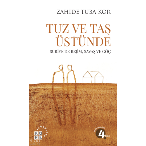 Tuz ve Taş Üstüne;Suriye’de Rejim, Savaş ve Göç