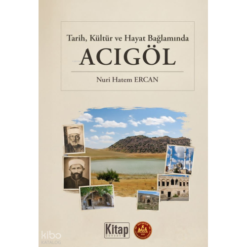 Tarih, Kültür ve Hayat Bağlamında Acıgöl (Ciltli)