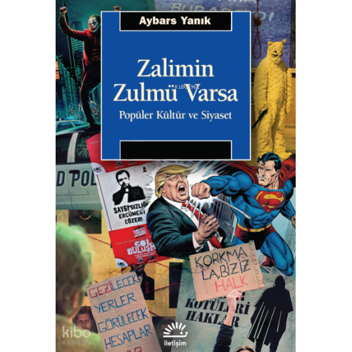 Zalimin Zulmü Varsa;Popüler Kültür ve Siyaset