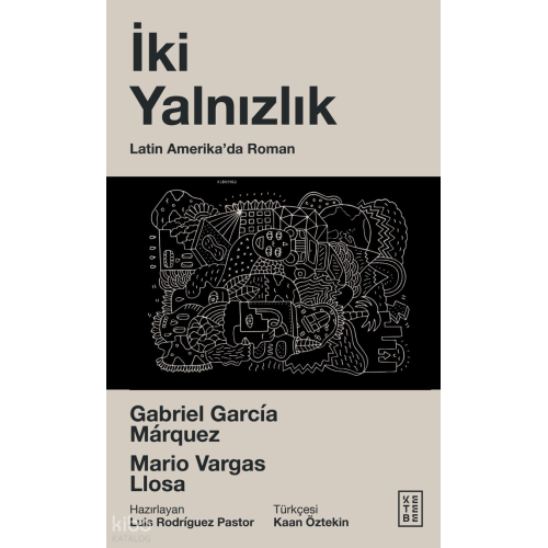 İki Yalnızlık;Latin Amerika’da Roman