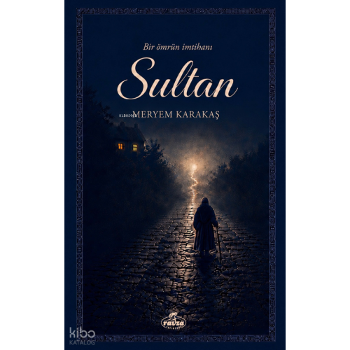 Sultan ;Bir Ömrün İmtihanı