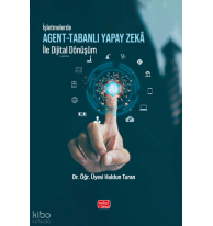 İşletmelerde Agent-Tabanlı Yapay Zekâ ile Dijital Dönüşüm