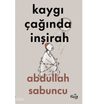 Kaygı Çağında İnşirah