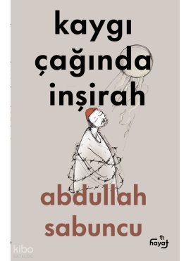 Kaygı Çağında İnşirah