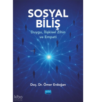Sosyal Biliş;Duygu, İlişkisel Zihin ve Empati