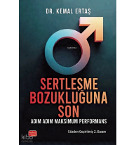 Sertleşme Bozukluğuna Son;Adım Adım Maksimum Performans