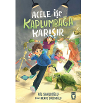 Acele İşe Kaplumbağa Karışır