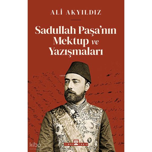 Sadullah Paşa'nın Mektup ve Yazışmaları