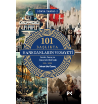 101 Başlıkta Hanedanların Vesayeti - Demir, İnanç ve İmparatorluk Çağı;Dünya Tarihi - 2