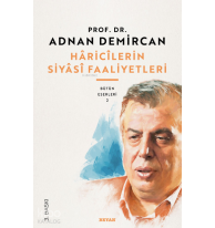 Hâricîlerin Siyasî Faaliyetleri; Bütün Eserleri 2