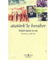 Atatürk'le Beraber
