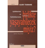 Eşitliklerimiz ve Farklılıklarımızla Birlikte Yaşayabilecek Miyiz?