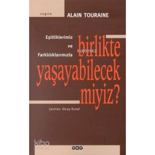 Eşitliklerimiz ve Farklılıklarımızla Birlikte Yaşayabilecek Miyiz?
