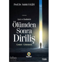 Âyet ve Hadislerde Ölümden Sonra Diriliş; Cennet - Cehennem