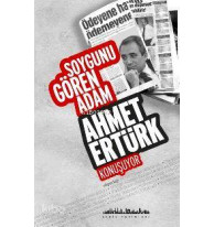 Soygunu Gören Adam; Ahmet Ertürk Konuşuyor
