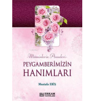 Peygamberimizin Hanımları Müminlerin Anneleri