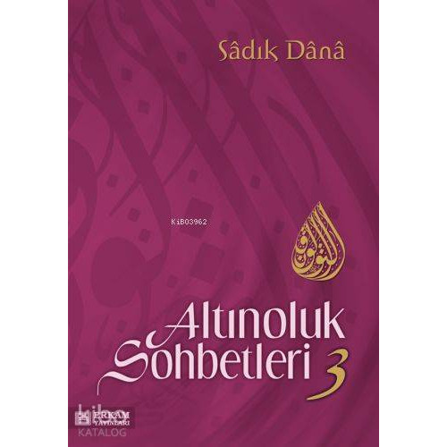 Altınoluk Sohbetleri - 3