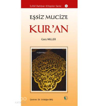 Eşsiz Mucize Kur'an