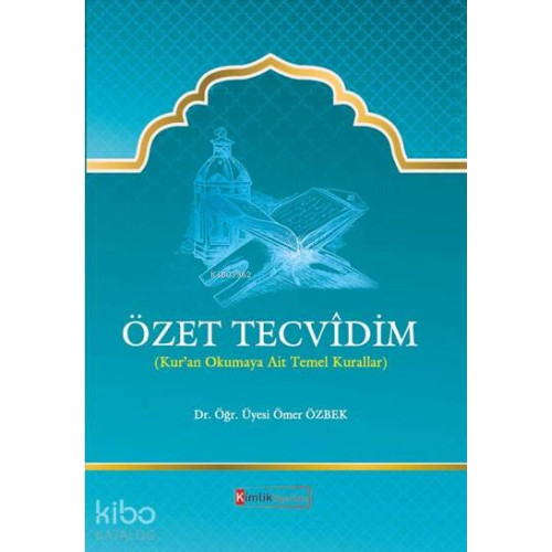 Özet Tecvidim; Kur'an Okumaya Ait Temel Kurallar