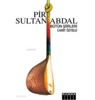 Pir Sultan Abdal; Bütün Şiirleri