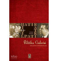 Politika Galerisi; Bir Devrin Hükümranları