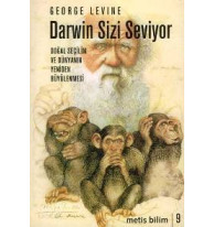 Darwin Sizi Seviyor; Doğal Seçilim ve Doğanın Yenidenbüyülenmesi