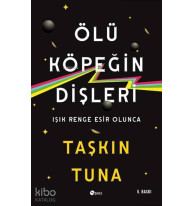 Ölü Köpeğin Dişleri; Işık Renge Esir Olunca