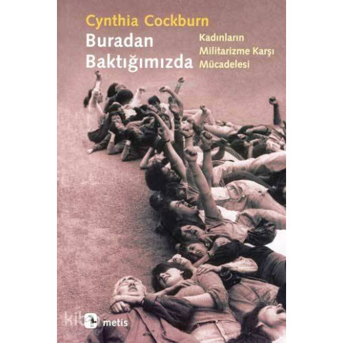 Buradan Baktığımızda; Kadınların Militarizme Karşı Mücadelesi
