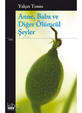 Anne, Baba ve Diğer Ölümcül Şeyler