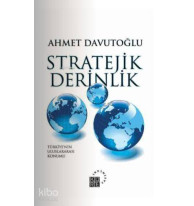 Stratejik Derinlik; Türkiye'nin Uluslararası Konumu (Karton Kapak)