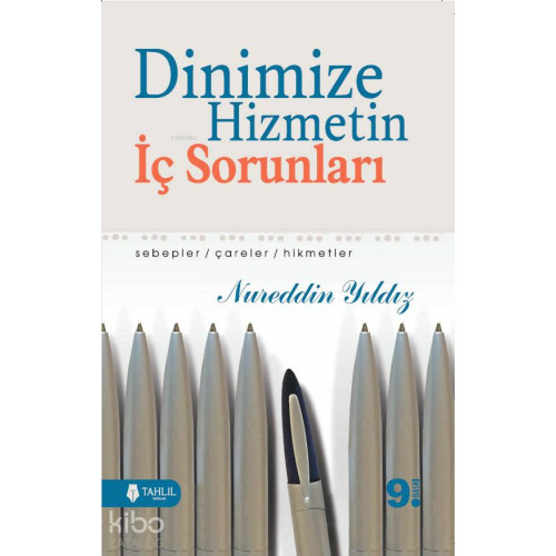 Dinimize Hizmetin İç Sorunları; Sebepler / Çareler / Hikmetler